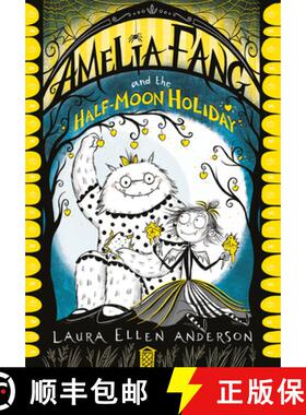 【3-4周达】Amelia Fang and the Half-Moon Holiday (The Amelia Fang Series) [9781405292092]