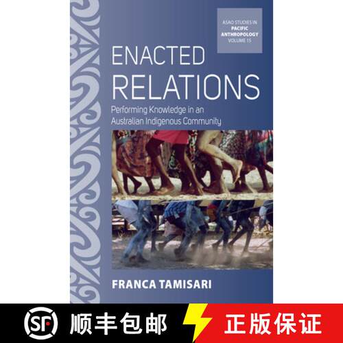 【3-4周达】精装 Enacted Relations: Performing Knowledge in an Australian Indigenous Community [9781805392392]