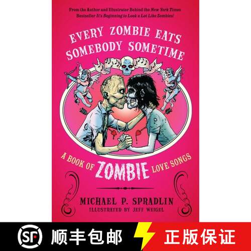 【3-4周达】Every Zombie Eats Somebody Sometime: A Book of Zombie Love Songs [9780062011824]