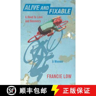 【3-4周达】Alive And Fixable: A Road to Love and Recovery [9780998027210]
