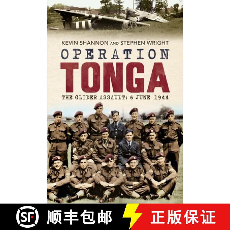 【2-3周达】Operation Tonga - The Glider Assault: 6 June 1944 [9781804200551]