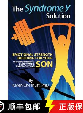 预订 The Syndrome Y Solution: Emotional strength building for your underperforming, unmotivated, unde... [9781680610048]