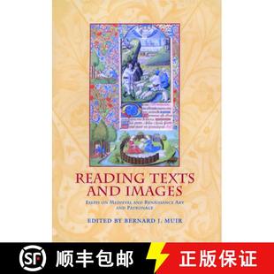 【3-4周达】Reading Texts and Images: Essays on Medieval and Renaissance Art and Patronage [9780859897136]