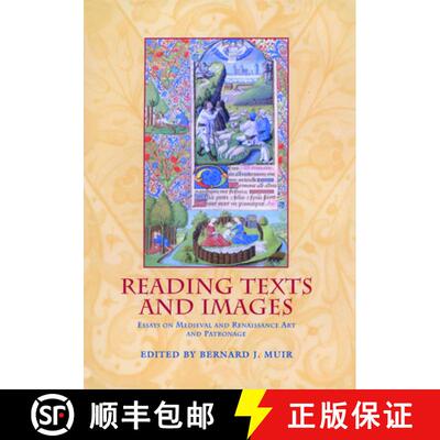 【3-4周达】Reading Texts and Images: Essays on Medieval and Renaissance Art and Patronage [9780859897136]