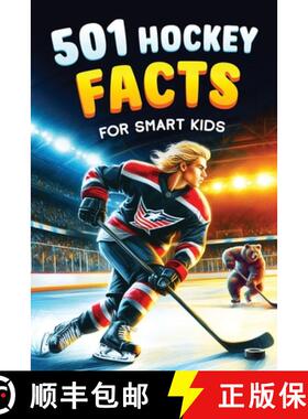 【3-4周达】501 Hockey Facts for Smart Kids: The Ultimate Illustrated Collection of Unbelievable Stori... [9789893544068]