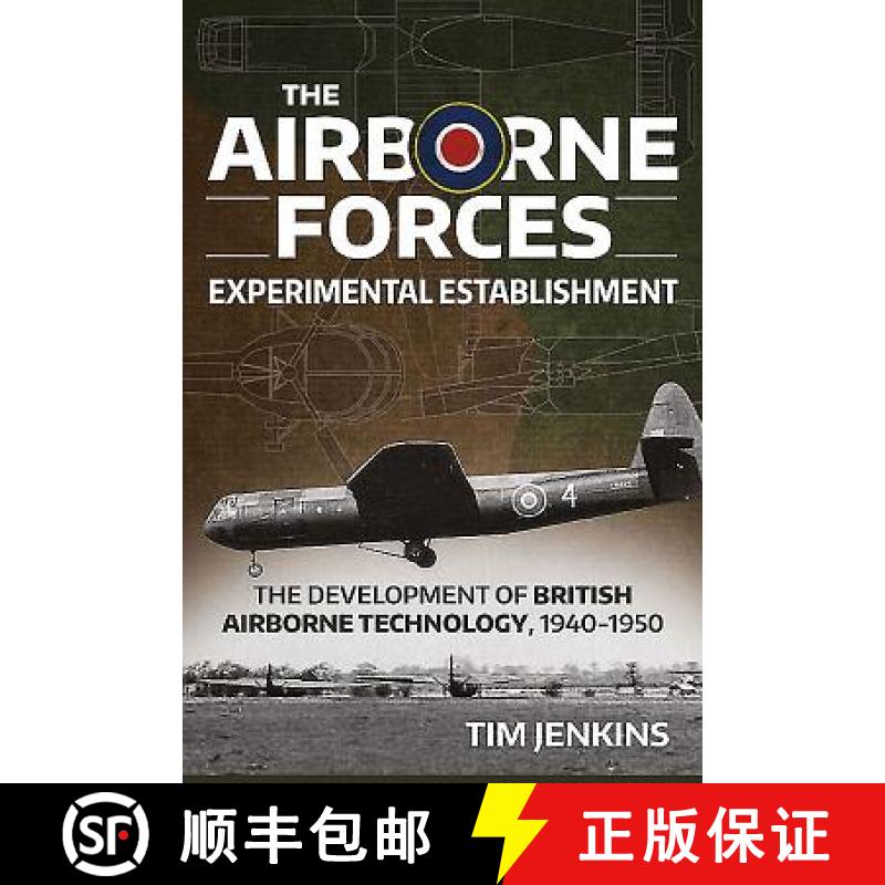 【2-3周达】The Airborne Forces Experimental Establishment: The Development of British Airborne Techno... [9781910777060]