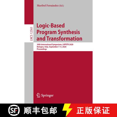 【3-4周达】Logic-Based Program Synthesis and Transformation : 30th International Symposium, LOPSTR 20... [9783030684457]