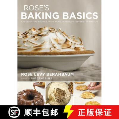【3-4周达】Rose's Baking Basics: 100 Essential Recipes, with More Than 600 Step-by-Step Photos: 100 E... [9780544816220]