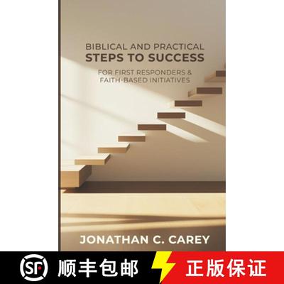 【3-4周达】BIBLICAL & PRACTICAL  STEPS TO SUCCESS: FOR FIRST RESPONDERS &  FAITH-BASED INITIATIVES [9798899015984]