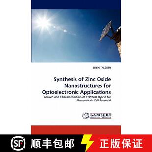 预订 Synthesis of Zinc Oxide Nanostructures for Optoelectronic Applications [9783844381429]