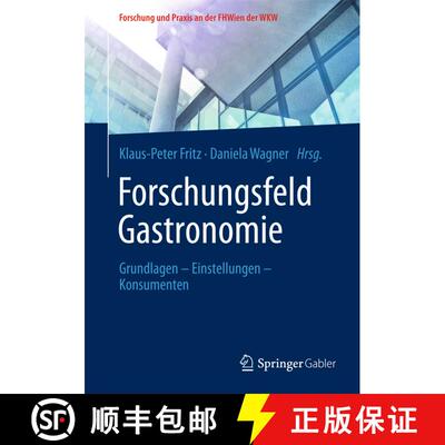 【3-4周达】Forschungsfeld Gastronomie : Grundlagen - Einstellungen - Konsumenten [9783658051945]