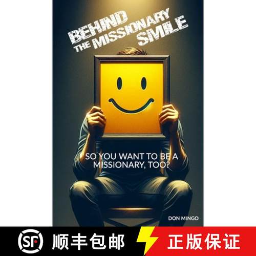 【3-4周达】So You Want To Be A Missionary, Too?: Behind The Missionary Smile [9798987476413]