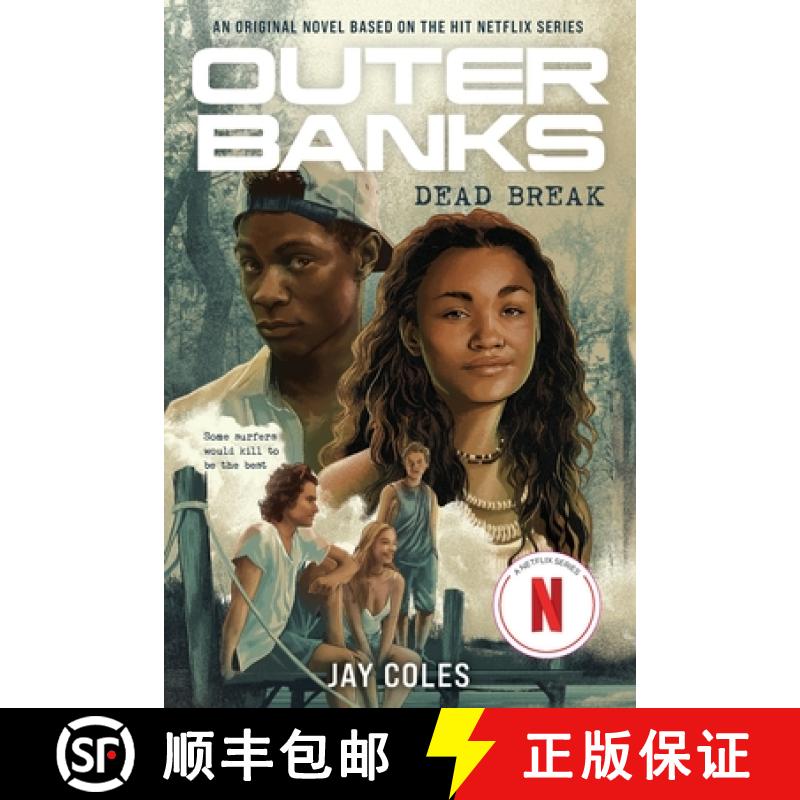 【2-3周达】Outer Banks: Dead Break: An Original Novel Based on the Hit Netflix Series [9781419761621]