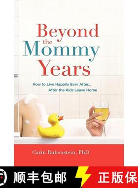 【3-4周达】Beyond the Mommy Years: How to Live Happily Ever After... After the Kids Leave Home [9780446580809]