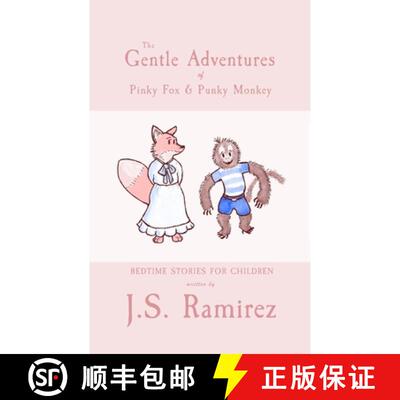 【3-4周达】The Gentle Adventures of Pinky Fox and Punky Monkey: Peaceful Bedtime Stories [9781304365750]
