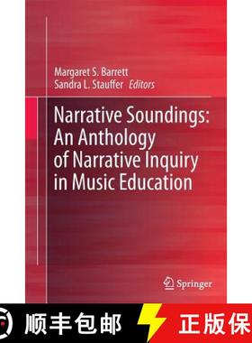 【3-4周达】Narrative Soundings: An Anthology of Narrative Inquiry in Music Education [9789401784733]