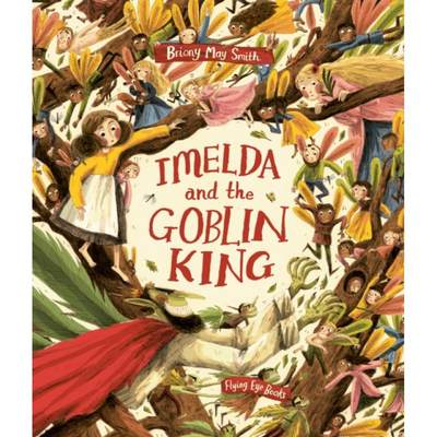 Imelda and the Goblin King [9781838741655]