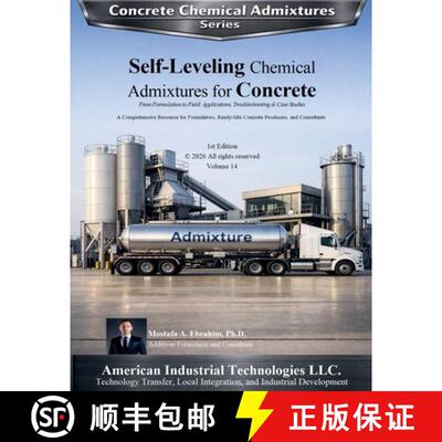 【3-4周达】Self-Leveling Chemical Admixtures for Concrete: From Formulation to Field: Applications, T... [9798233824661]