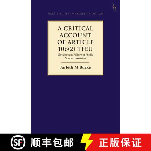 【3-4周达】精装 A Critical Account of Article 106(2) TFEU: Government Failure in Public Service Provi... [9781509912759]