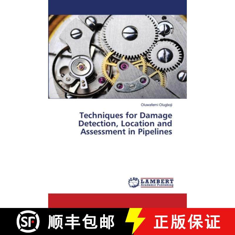 预订 Techniques for Damage Detection, Location and Assessment in Pipelines [9786138236757]