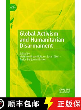 【3-4周达】Global Activism and Humanitarian Disarmament [9783030276133]