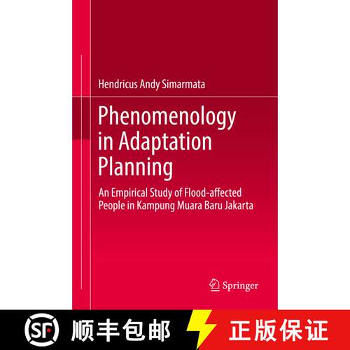 【3-4周达】精装 Phenomenology in Adaptation Planning : An Empirical Study of Flood-affected People in... [9789811054952]