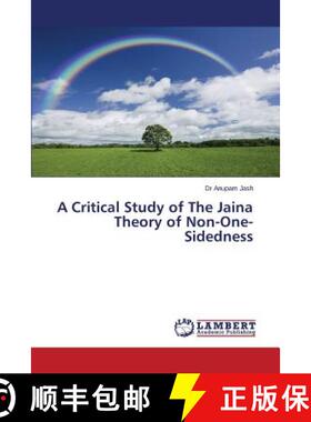预订 A Critical Study of The Jaina Theory of Non-One-Sidedness [9783659741128]