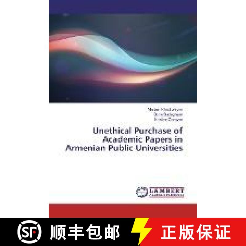 预订 Unethical Purchase of Academic Papers in Armenian Public Universities [9786202006873]