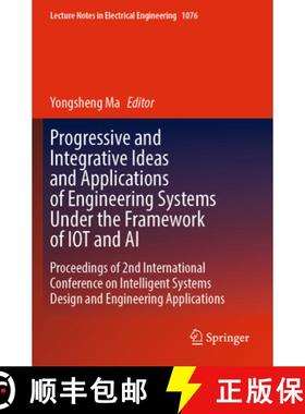 【3-4周达】Progressive and Integrative Ideas and Applications of Engineering Systems Under the Framew... [9789819963058]