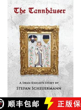 【3-4周达】精装 The Tannhäuser: A Swan Knights Story [9781951985523]