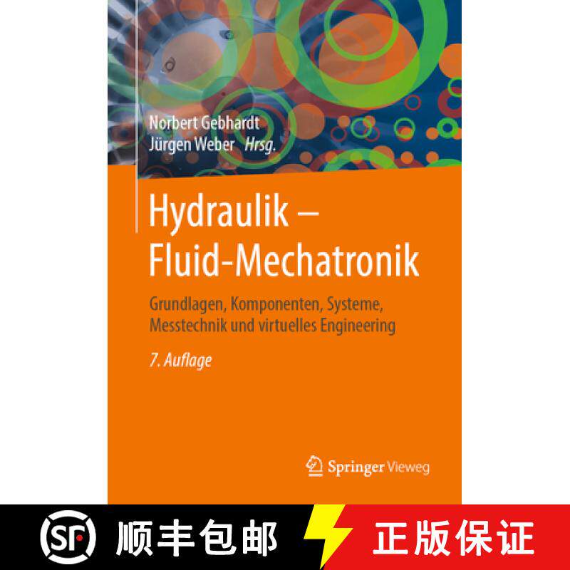 【3-4周达】Hydraulik - Fluid-Mechatronik: Grundlagen, Komponenten, Systeme, Messtechnik Und Virtuelle... [9783662606636]