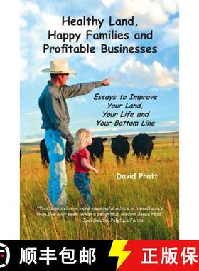 【3-4周达】Healthy Land, Happy Families and Profitable Businesses: Essays to Improve Your Land, Your ... [9780991063406]
