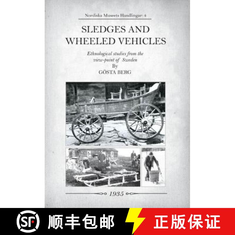 【3-4周达】Sledges and Wheeled Vehicles : Ethnological studies from the view-point of Sweden [9781931626347]