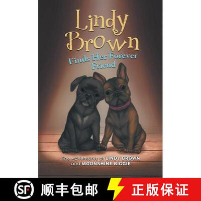 【3-4周达】Lindy Brown Finds Her Forever Friend: The Adventures of Lindy Brown and Moonshine Biggie [9780228860280]