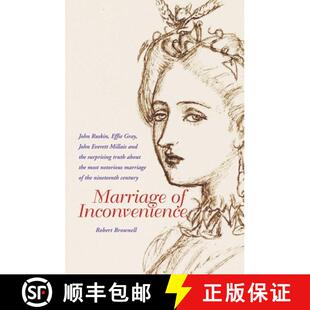 【3-4周达】Marriage of Inconvenience: Euphemia Chalmers Gray and John Ruskin: The Secret History of t... [9781843680765]