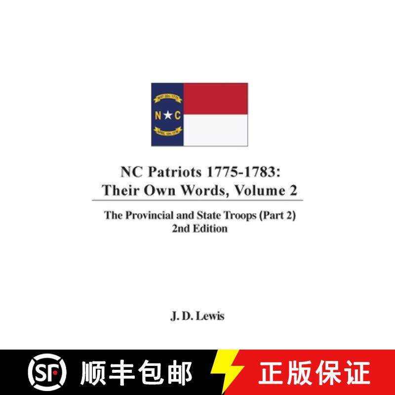【3-4周达】精装 NC Patriots 1775-1783: Their Own Words, Volume 2  The Provincial and State Troops (Pa... [9780997190762]