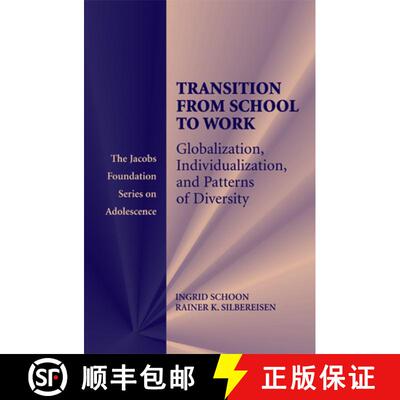 【3-4周达】精装 Transitions from School to Work: Globalization, Individualization, and Patterns of Di... [9780521490689]
