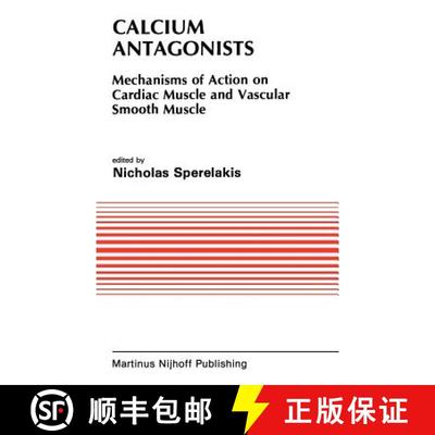 【3-4周达】Calcium Antagonists: Mechanism of Action on Cardiac Muscle and Vascular Smooth Muscle [9780898386554]