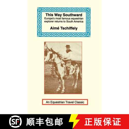 预订 This Way Southward: The Account of a Journey Through Patagonia and Tierra del Fuego [9781590480144]