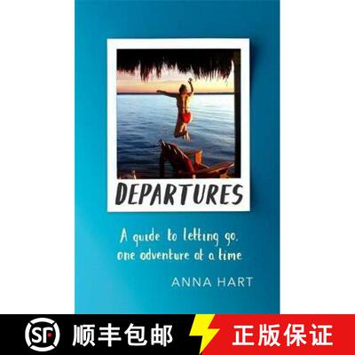 【3-4周达】Departures: A Guide to Letting Go, One Adventure at a Time [9780751569568]