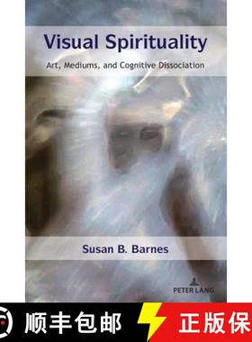 【3-4周达】Visual Spirituality : Art, Mediums, and Cognitive Dissociation [9781433175800]