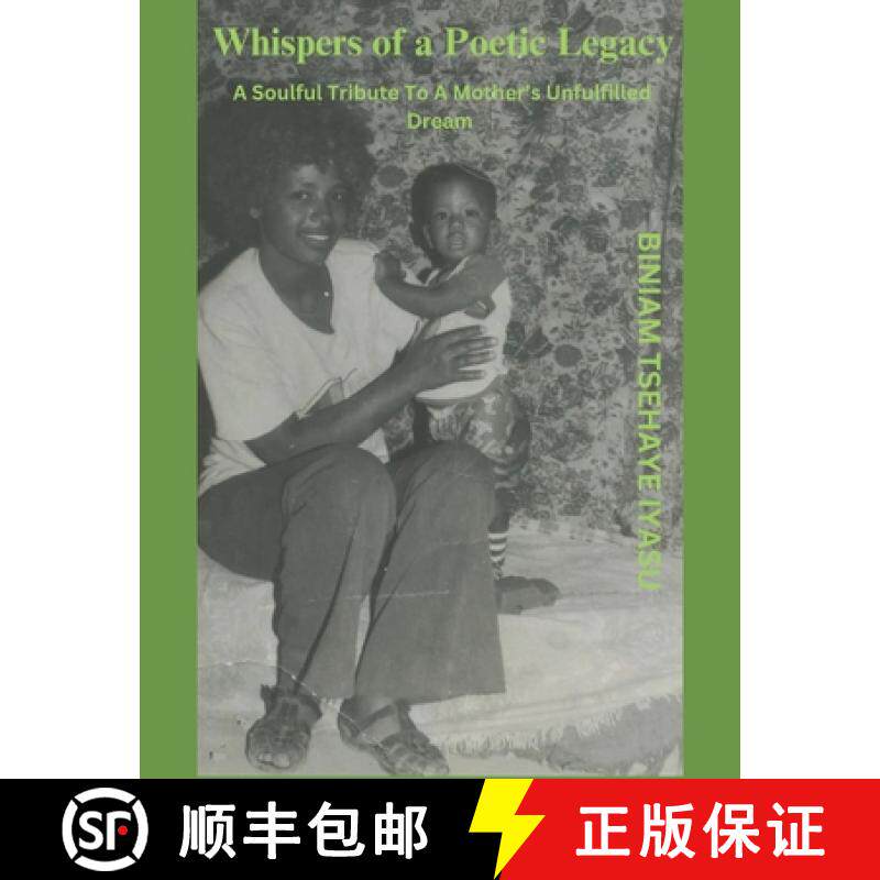 【3-4周达】Whispers Of A Poetic Legacy: A Soulful Tribute To A Mothers Unfulfilled Dream [9798218363949]