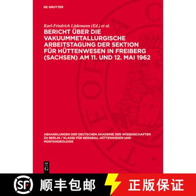 【3-4周达】精装 Bericht Über Die Vakuummetallurgische Arbeitstagung Der Sektion Für Hüttenwesen in... [9783112742389]