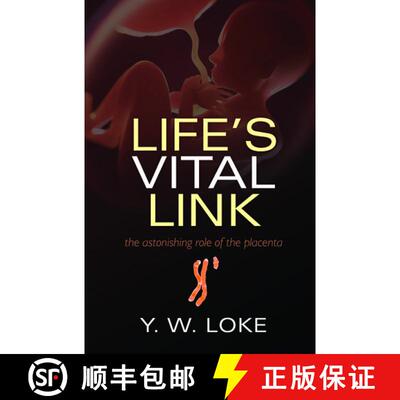 【3-4周达】Life's Vital Link: The astonishing role of the placenta [9780199694525]