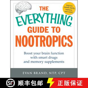 【3-4周达】The Everything Guide To Nootropics: Boost Your Brain Function with Smart Drugs and Memory ... [9781440591310]