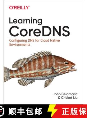 【3-4周达】Learning CoreDNS: Configuring DNS for Cloud Native Environments [9781492047964]