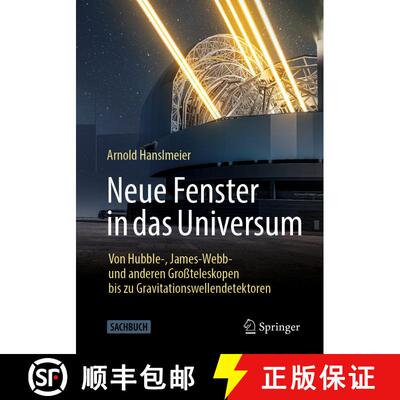 【3-4周达】Neue Fenster in das Universum: Von Hubble-, James-Webb- und anderen Großteleskopen bis zu... [9783662677452]