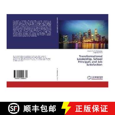 预订 Transformational Leadership, School Principals and Job Satisfaction [9786202050739]