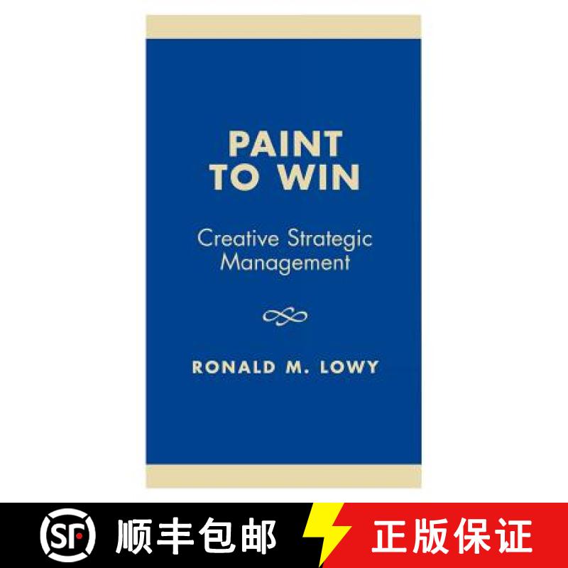 【3-4周达】Paint to Win : Creative Strategic Management [9780761827030]