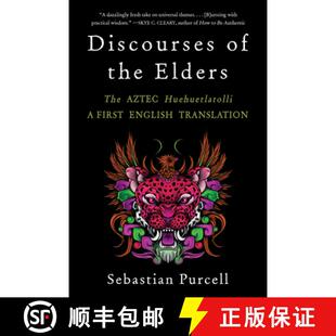 The Discourses English 9781324076162 First the 4周达 Huehuetlatolli Aztec Elders Translation